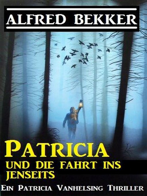 Title details for Patricia und die Fahrt ins Jenseits by Alfred Bekker - Available